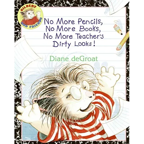 No More Pencils, No More Books, No More Teacher's Dirty Looks! - Paperback