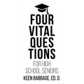 Four Vital Questions for High School Seniors - Paperback