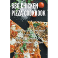 BBQ Chicken Pizza Cookbook - Paperback