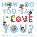 How Do You Say I Love You? - Board Book