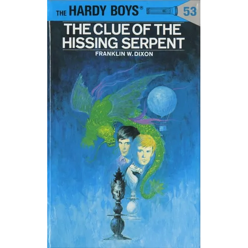 Hardy Boys 53: The Clue of the Hissing Serpent - Hardcover