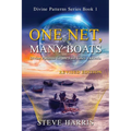 One Net, Many Boats - Revised Edition: Divine Patterns for the End Times Ekklesia - Paperback