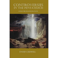 Controversies in the Pentateuch: Genesis through Deuteronomy - Paperback