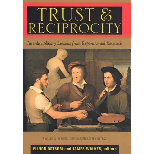 Trust and Reciprocity: Interdisciplinary Lessons for Experimental Research - Paperback