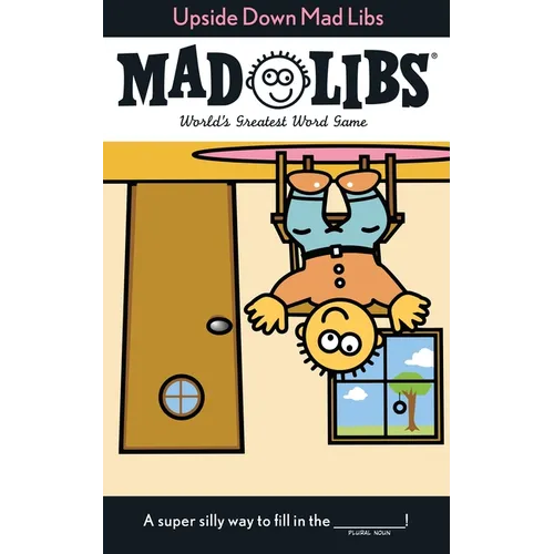 Upside Down Mad Libs: World's Greatest Word Game - Paperback