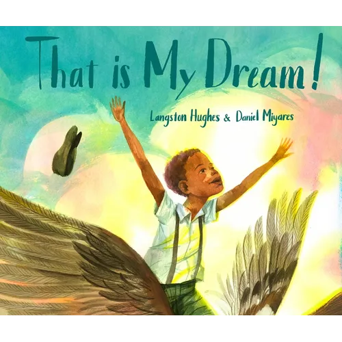 That Is My Dream!: A Picture Book of Langston Hughes's Dream Variation - Hardcover