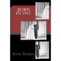 Born in 1947. Birthday Nostalgia. - Paperback