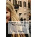 Positive Thinking Motivation - Paperback