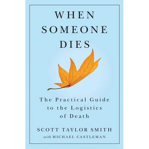 When Someone Dies: The Practical Guide to the Logistics of Death - Paperback