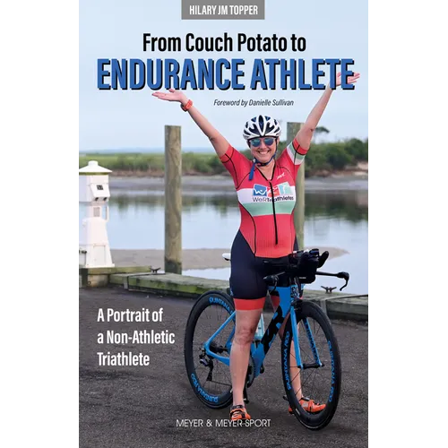 From Couch Potato to Endurance Athlete - Paperback