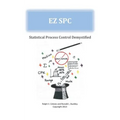 EZ SPC - Statistical Process Control Demystified - Paperback