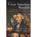 A Treasury of Great American Scandals: Tantalizing True Tales of Historic Misbehavior by the Founding Fathers and Others Who Let Freedom Swing - Paperback
