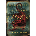 Darkness Calls the Tiger: A Novel of World War II Burma - Paperback