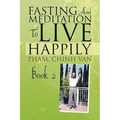 Fasting And Meditation To Live Happily - Hardcover