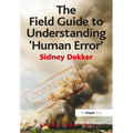 The Field Guide to Understanding 'Human Error' - Paperback