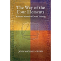 The Way of the Four Elements: A Second Manual of Occult Training - Hardcover