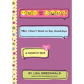Tbh #8: Tbh, I Don't Want to Say Good-Bye - Hardcover