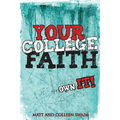 Your College Faith: Own It! - Paperback