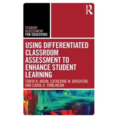 Using Differentiated Classroom Assessment to Enhance Student Learning - Paperback