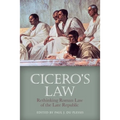 Cicero's Law: Rethinking Roman Law of the Late Republic - Paperback