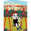 There's a Giant Spider in Joey's Yard - Hardcover
