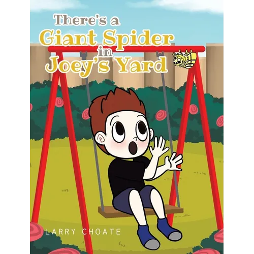 There's a Giant Spider in Joey's Yard - Hardcover