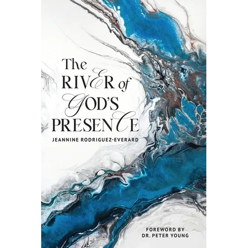 The River of God's Presence - Paperback