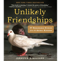 Unlikely Friendships: 47 Remarkable Stories from the Animal Kingdom - Paperback