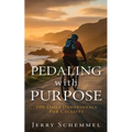 Pedaling With Purpose: 100 Daily Devotionals For Cyclists - Paperback