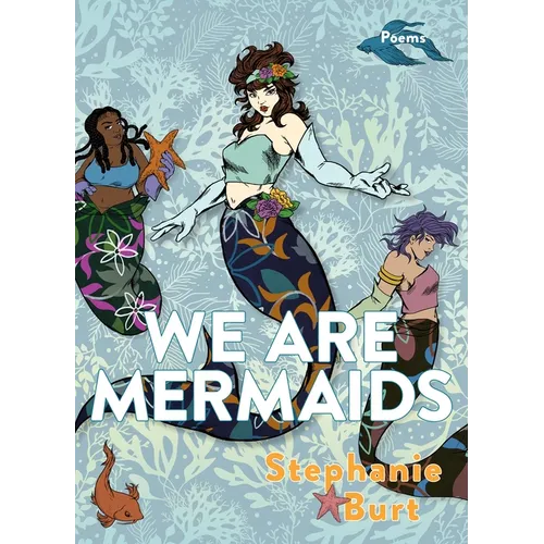 We Are Mermaids: Poems - Paperback