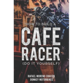 How to build a Cafe Racer? (Do it yourself) - Paperback
