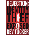 Rejection: Identity Thief Exposed - Paperback