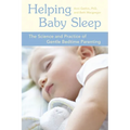 Helping Baby Sleep: The Science and Practice of Gentle Bedtime Parenting - Paperback