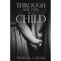 Through the Eyes of a Child: A Collection of Stories - Paperback