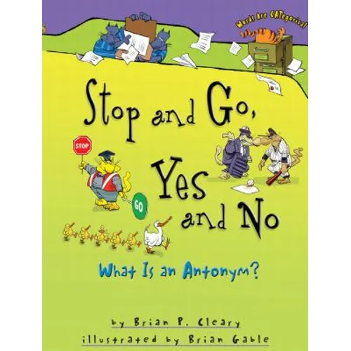 Stop and Go, Yes and No: What Is an Antonym? - Paperback
