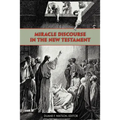 Miracle Discourse in the New Testament - Paperback