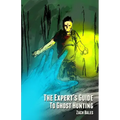 The Expert's Guide to Ghost Hunting - Paperback
