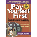 Pay Yourself First: The African American Guide to Financial Success and Security - Hardcover