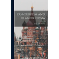 Pan-Turkism and Islam in Russia - Hardcover