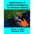 Applications of Artificial Intelligence for Decision-Making: Multi-Strategy Reasoning Under Uncertainty - Paperback