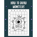 How to draw monsters: guide to draw monsters for Kids and adults to Learn to Draw Cute Stuff (How to draw) - Paperback