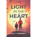 The Light in the Heart: Inspirational Thoughts for Living Your Best Life - Paperback