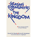 Creating Communities of the Kingdom: New Testament Models of Church Planting - Paperback