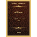 Red Blizzard: A Novel Of The North Plains Sioux - Paperback
