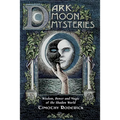 Dark Moon Mysteries: Wisdom, Power, and Magic of the Shadow World - Paperback