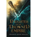 Daughter of the Drowned Empire - Paperback