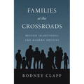 Families at the Crossroads: Beyond Tradition Modern Options - Paperback