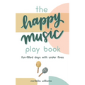 The Happy Music Play Book - Hardcover