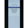 Public Principles of Public Debt: A Defense and Restatement - Paperback