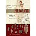 Fit for War: Sustenance and Order in the Mid-Eighteenth-Century Catawba Nation - Hardcover